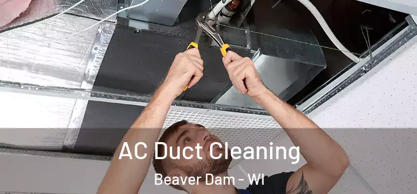  AC Duct Cleaning Beaver Dam - WI