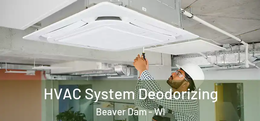  HVAC System Deodorizing Beaver Dam - WI