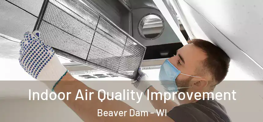  Indoor Air Quality Improvement Beaver Dam - WI